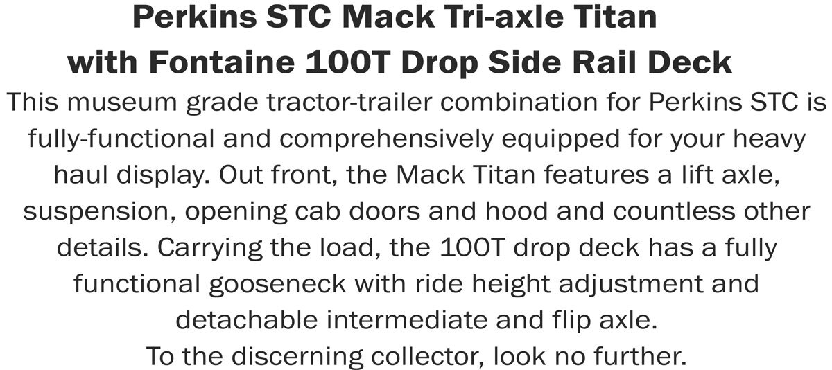 Description of 1:50 Scale Diecast Model of Perkins STC Mack Titan Tri-Axle with Gunmetal Grey Fontaine 100-Ton 5-Axle Step Deck Trailer