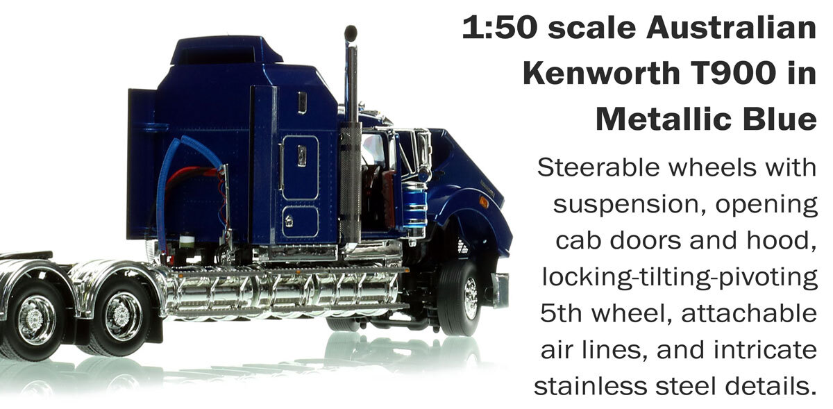 Functionality of  1:50 scale model of Kenworth T900 Tandem Axle Tractor - Metallic Blue AU