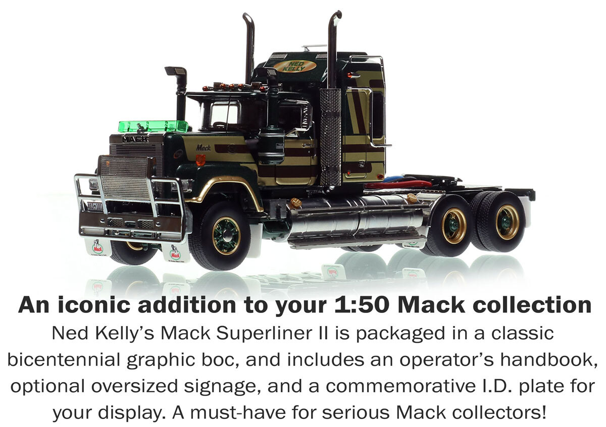 1:50 scale diecast model of Mack Bicentennial Superliner II Tandem-Axle Sleeper - Ned Kelly AU