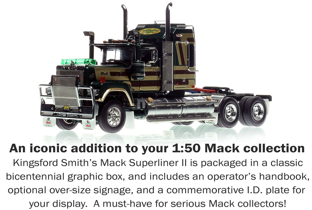 Inclusions with 1:50 scale model of Mack Bicentennial Superliner II Tandem-Axle Sleeper - Kingsford Smith AU