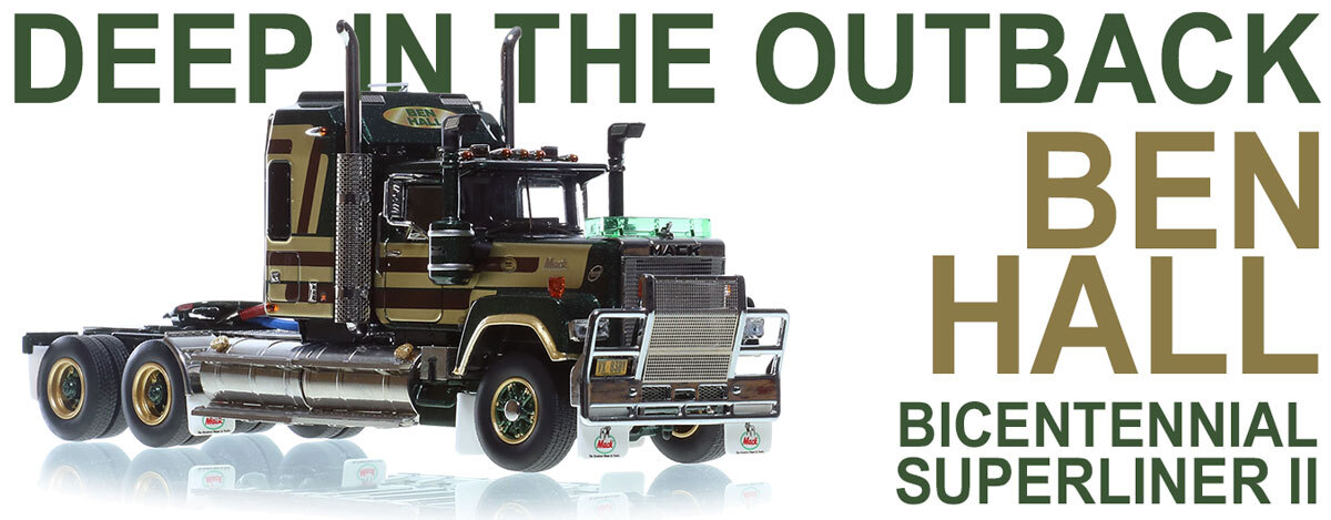 1:50 scale diecast model of Mack Bicentennial Superliner II Tandem-Axle Sleeper - Ben Hall AU