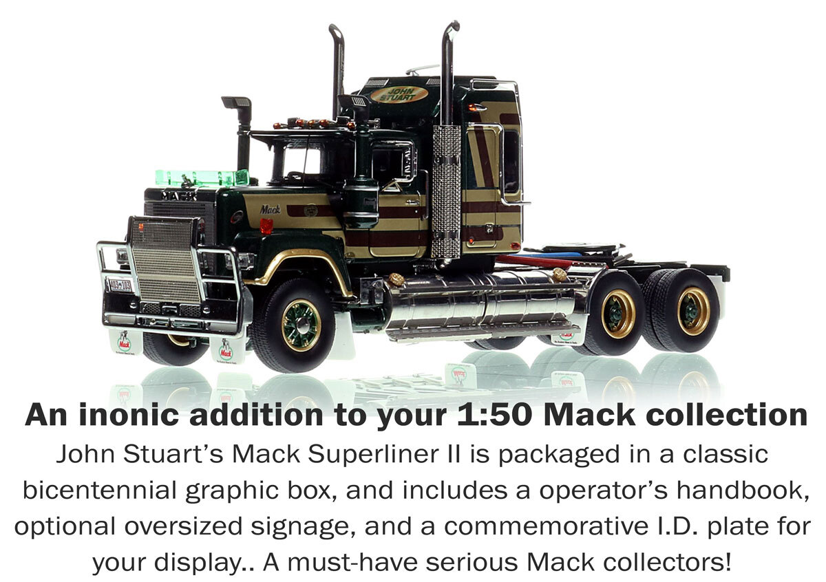 1:50 scale diecast model of Mack Bicentennial Superliner II Tandem-Axle Sleeper - John Stuart AU