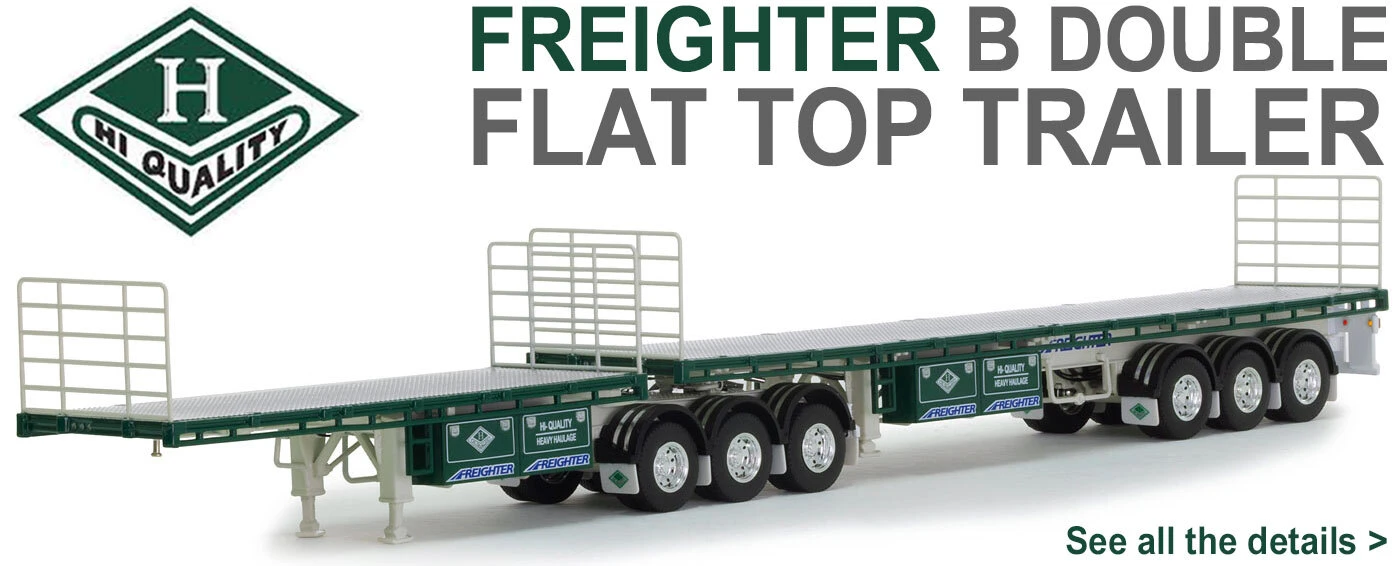 1:50 Scale Diecast Model of Hi-Quality Heavy Haulage - Freighter B Double Flat Top Trailer