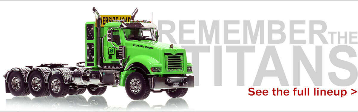 1:50 scale Mack Titan diecast models by Heavy Haul Replicas