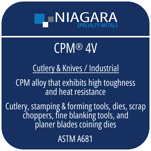 CPM® 4V PM tool steel product image from Niagara Specialty Metals showing applications and performance benefits