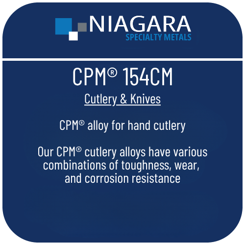 CPM 154CM PM knife steel product image from Niagara Specialty Metals showing applications and performance benefits