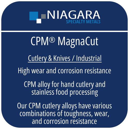 CPM® MagnaCut PM stainless knife steel product image from Niagara Specialty Metals showing applications and performance benefits