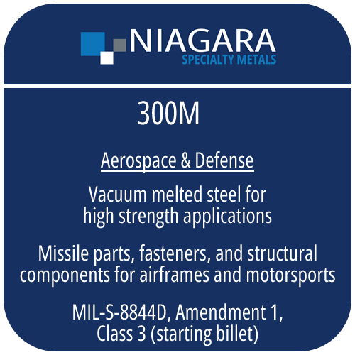 300M aerospace steel product image from Niagara Specialty Metals showing applications and performance benefits