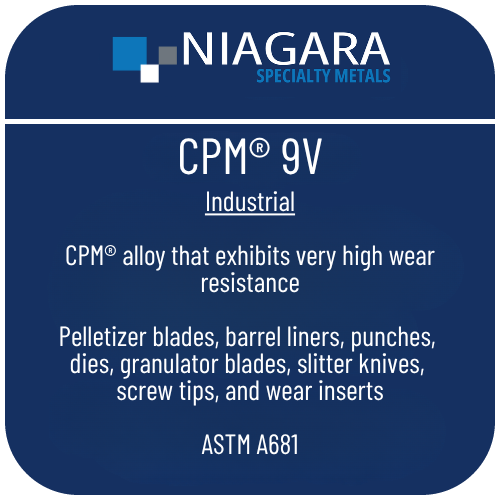 CPM® 9V PM tool steel product image from Niagara Specialty Metals showing applications and performance benefits