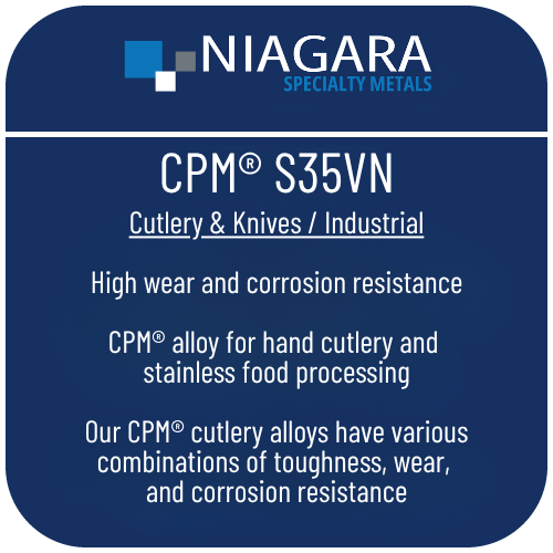 CPM S35VN PM stainless knife steel product image from Niagara Specialty Metals showing applications and performance benefits