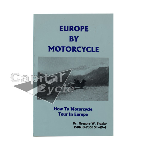 Europe By Motorcycle - Gregory W. Frazier