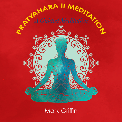 Pratyahara II meditation cover art by Mark Griffin, featuring a serene image symbolizing the journey of stilling the mind.