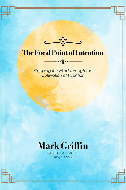 Cover image of The Focal Point of Intention by Mark Griffin, discussing the power of intention and stopping the mind.