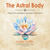 Cover art for The Astral Body teaching by Mark Griffin from the 2011 India Yatra.