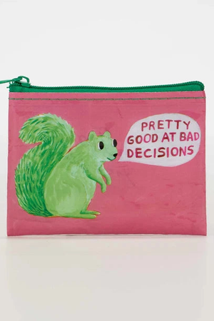 'Pretty Good At Bad Decisions' Coin Purse