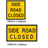 Side Road Closed - 2 Sizes - Corflute
