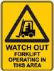 Warning Sign "WATCH OUT FORKLIFT" - 2 Sizes - Metal
