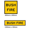 Bush Fire Sign - 2 Sizes - Corflute