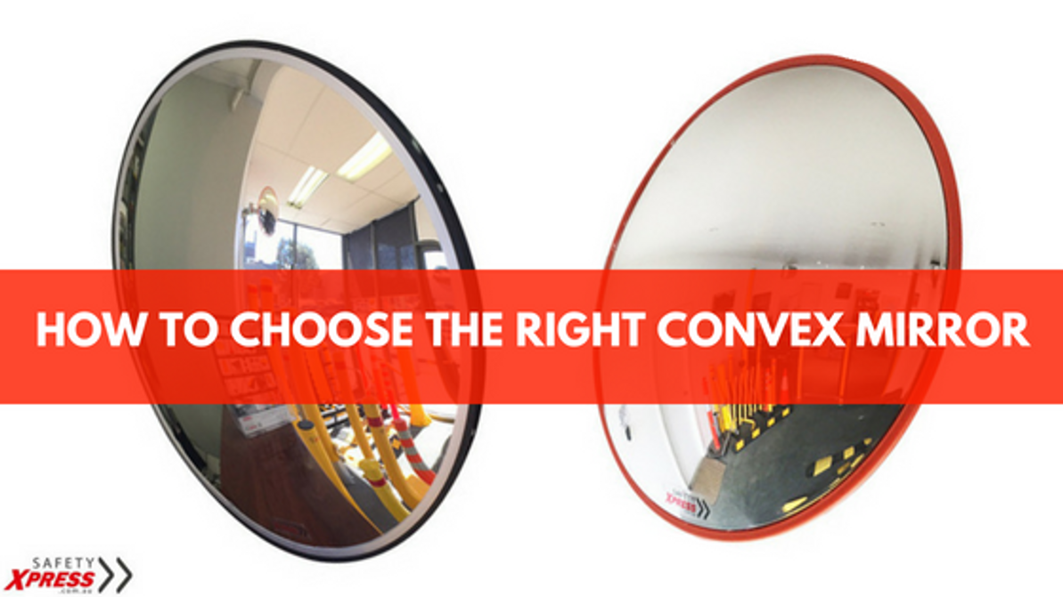 How to Choose the Right Convex Mirror