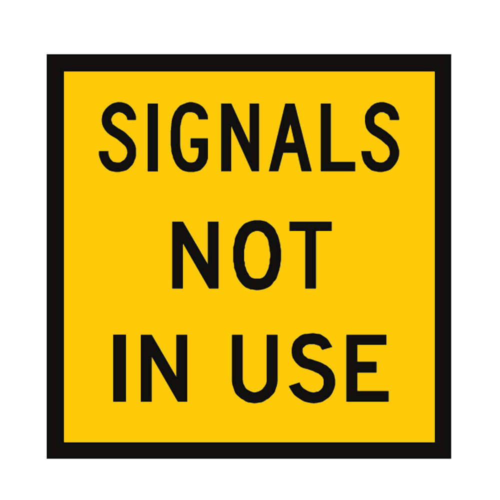 Signals Not In Use Sign - Corflute - (600mmx600mm) - Safety Xpress