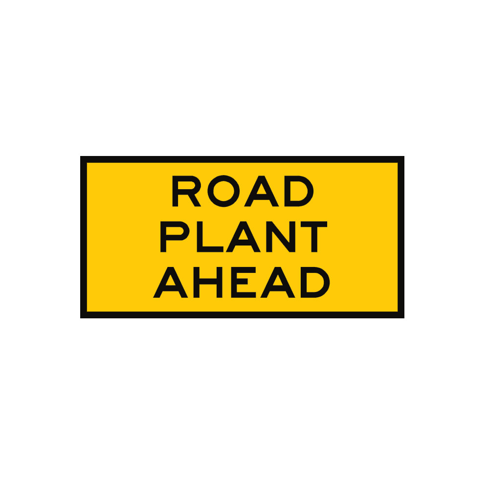 Road Plant Ahead Sign 2 Sizes Corflute Safety Xpress