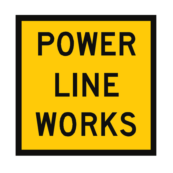 Power Line Works - (600mmx600mm) - Corflute