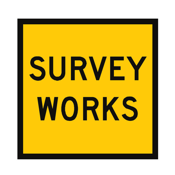 Survey Works - (600mmx600mm) - Corflute