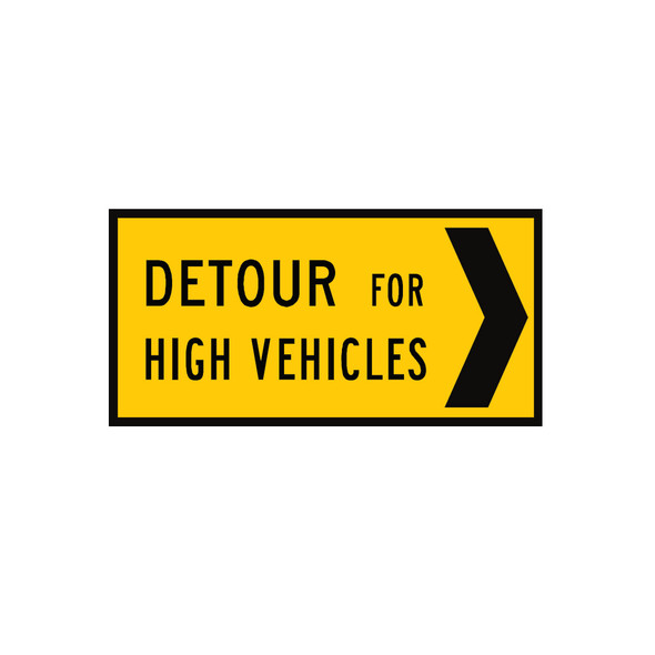 Detour For High Vehicles Sign -  Left OR Right Arrow- (1200mmx600mm) - Corflute