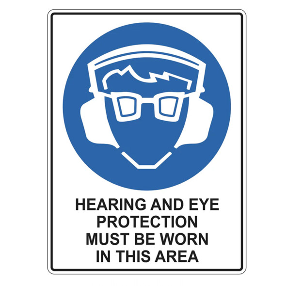 Mandatory Sign - Hearing and Eye Protection Must Be Worn In This Area - Metal OR Poly - 225mm x 300mm