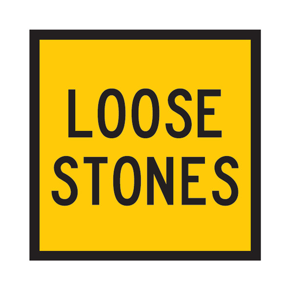 Loose Stones Signs - 2 Sizes - Corflute