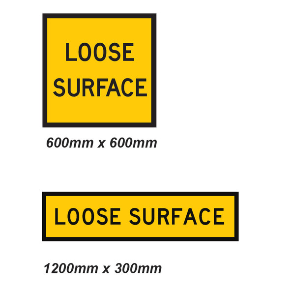 Loose Surface Sign - 2 Sizes - Corflute