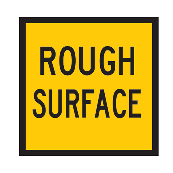 Rough Surface Sign - 2 Sizes - Corflute