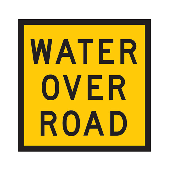 Water Over Road Sign (600mmx600mm) - Corflute