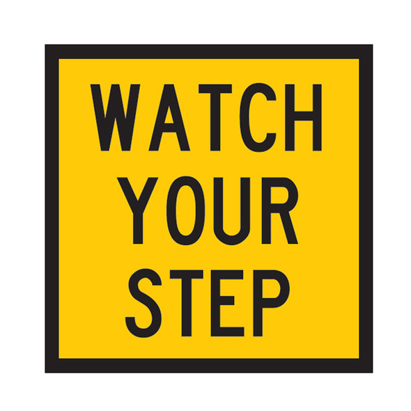 Watch Your Step (600mmx600mm) - Corflute