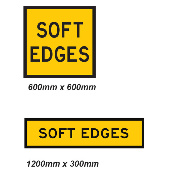 Soft Edge Sign - 2 Sizes - Corflute