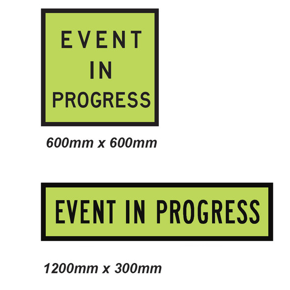 Event in Progress Sign - 2 Sizes - Corflute