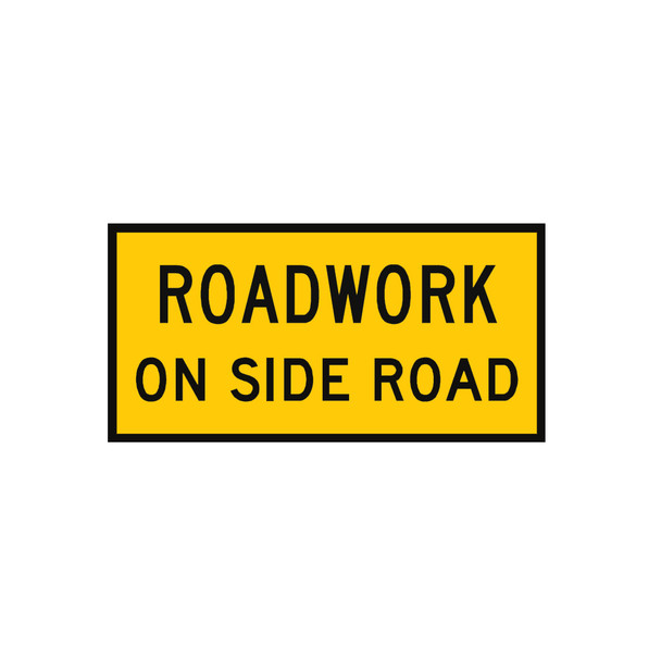 Road Work On Side Road In Progress - Sign (1200mmx600mm) - Corflute