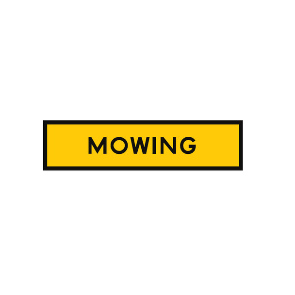 Mowing Sign - (1200mmx300mm) - Corflute