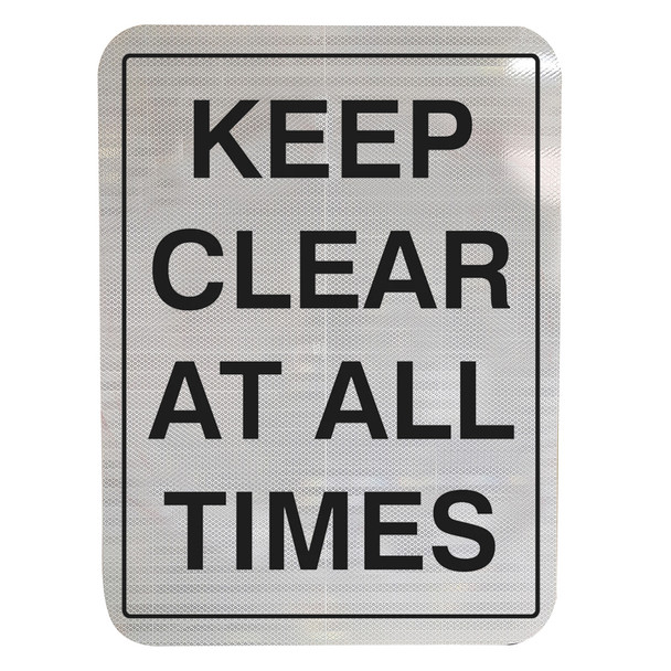 Keep Clear At All Times - Class 1 Reflective Aluminium - 450mm X 600mm