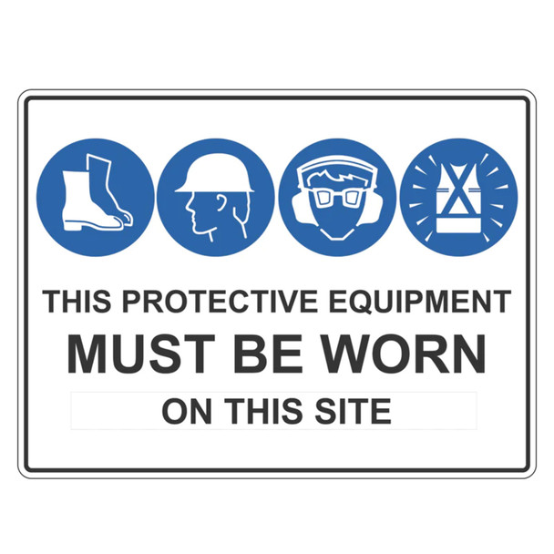 Mandatory Sign - This Protective Equipment Must Be Worn On This Site - Corflute - 450mm x 600mm