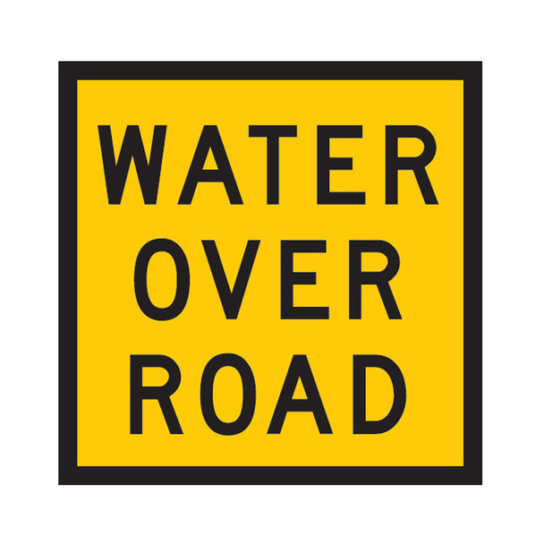 Water Over Road Sign (600mmx600mm) - Corflute