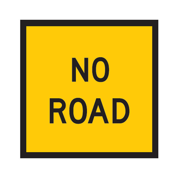 No Road Sign (600mmx600mm) - Corflute