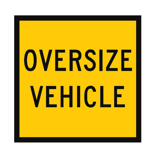 Oversize Vehicle Sign - (600mm x 600mm) - Corflute