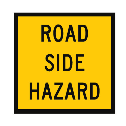 Road Side Hazard Sign (600mmx600mm) Corflute Safety Xpress