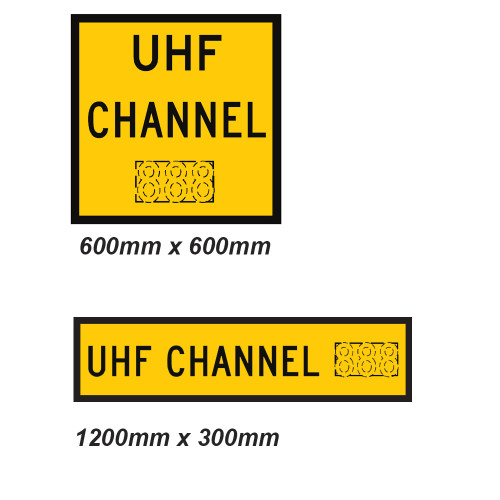 UHF Channel Sign 2 Sizes Corflute Safety Xpress