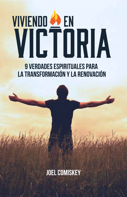 Viviendo en Victoria: 9 Verdades Espirituales para la Transformación y la Renovación