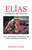 Elías: El Profeta Del Legado (Spanish Edition) Digital PDF
