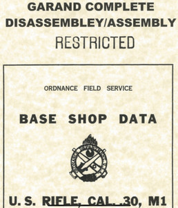 U.S. M1 Garand Disassembly, Assembly & Inspection - WWII Military Issue - MANUAL U.S. M1 Garand Disassembly, Assembly & Inspection - WWII Military Issue - MANUAL