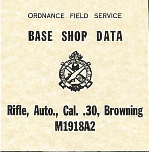 USGI U.S. - 1918A1 BAR - Base Shop Data - WWII Military Issue - Reprint USGI U.S. - 1918A1 BAR - Base Shop Data - WWII Military Issue - Reprint