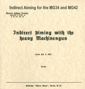 German MG 42 Indirect Fire Manual - English Translation German MG 42 Indirect Fire Manual - English Translation